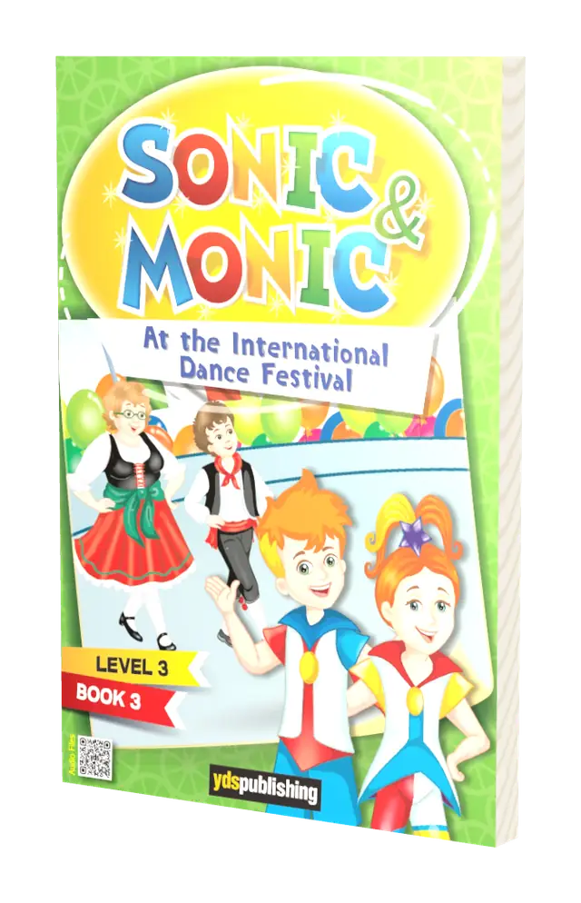 Sonic & Monic Level 3 Book 3At the International Dance Festival