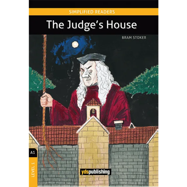 The Judge’s House A1 - LEVEL 1 Simplified Readers